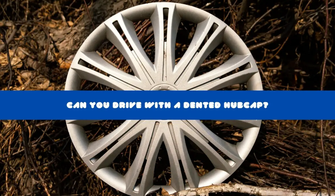 Can You Drive With A Dented Hubcap