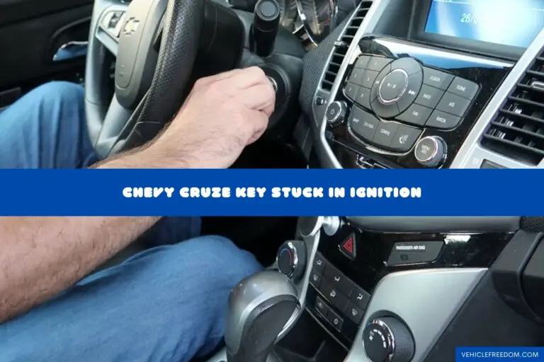 Chevy Cruze Key Stuck In Ignition