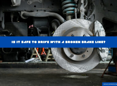 Is It Safe To Drive With A Broken Brake Line