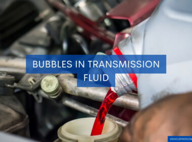 Bubbles in Transmission Fluid