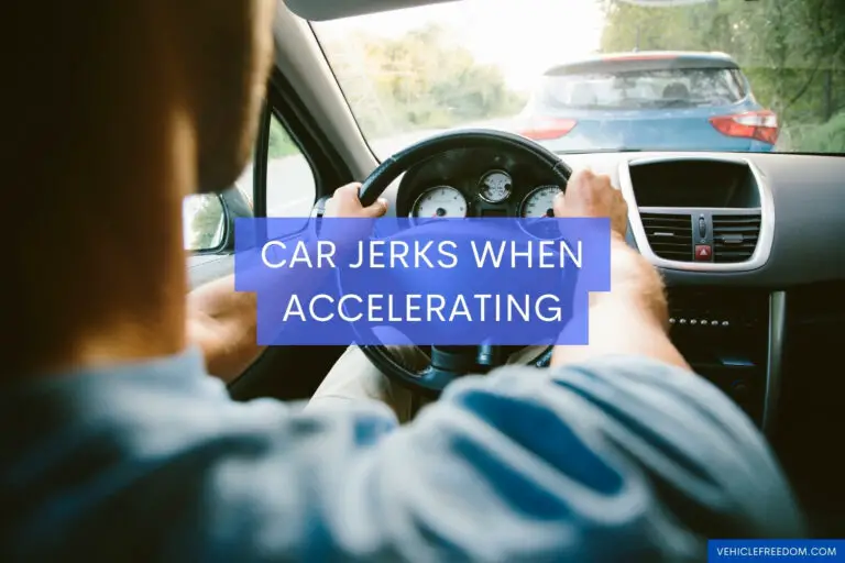 Car Jerks When Accelerating