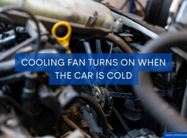 Cooling Fan Turns ON When the Car is Cold