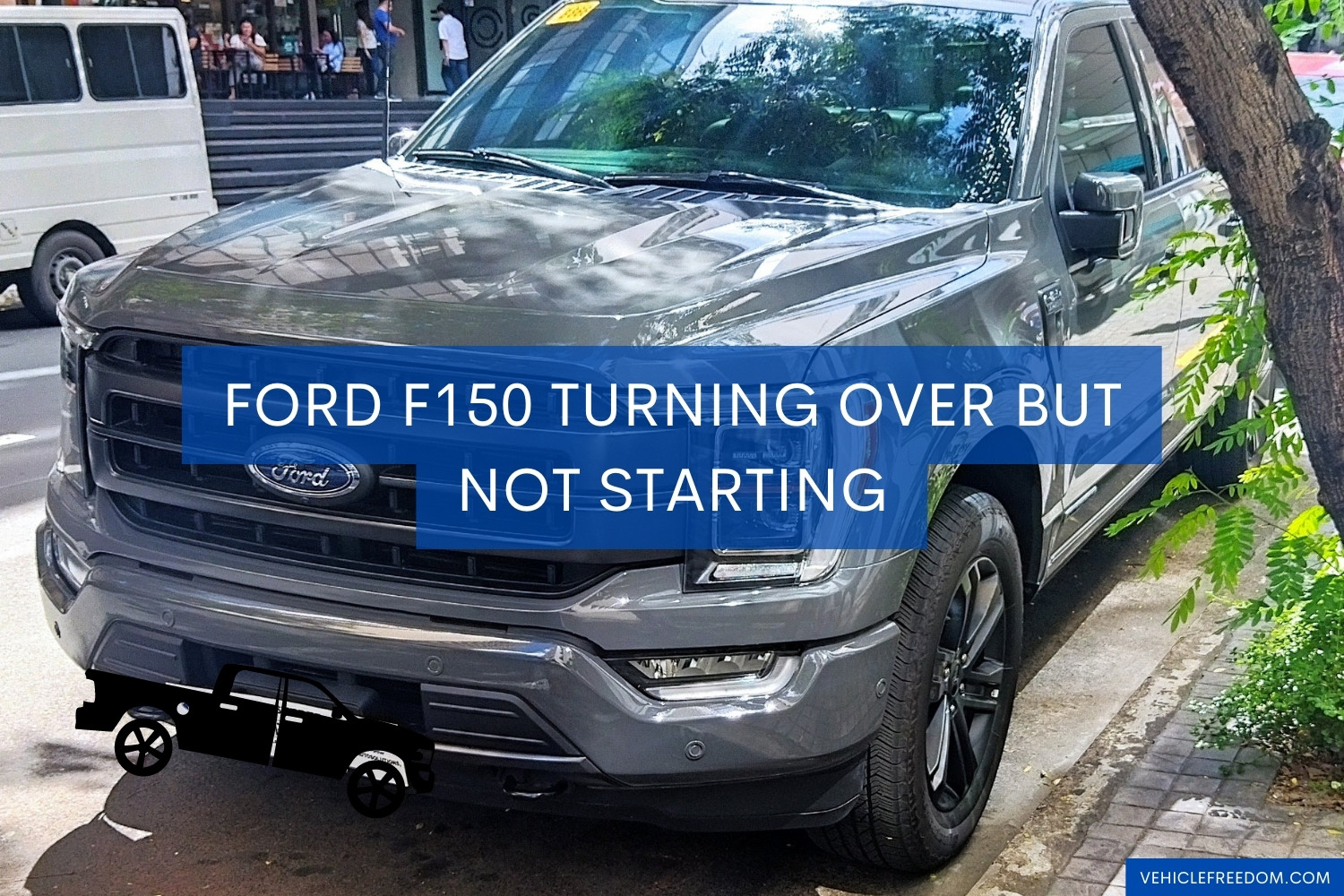 Ford F150 Turning Over But Not Starting