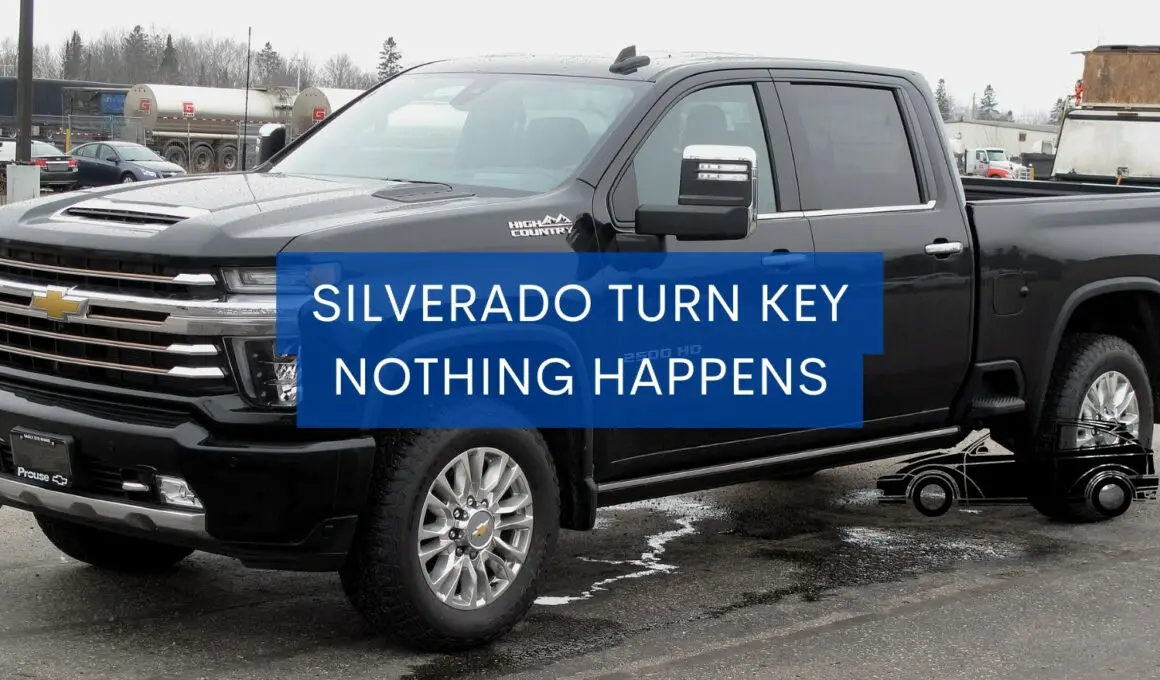 Silverado Turn Key Nothing Happens