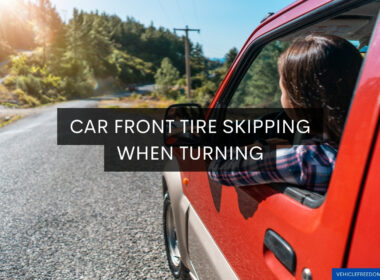 Car Front Tire Skipping When Turning