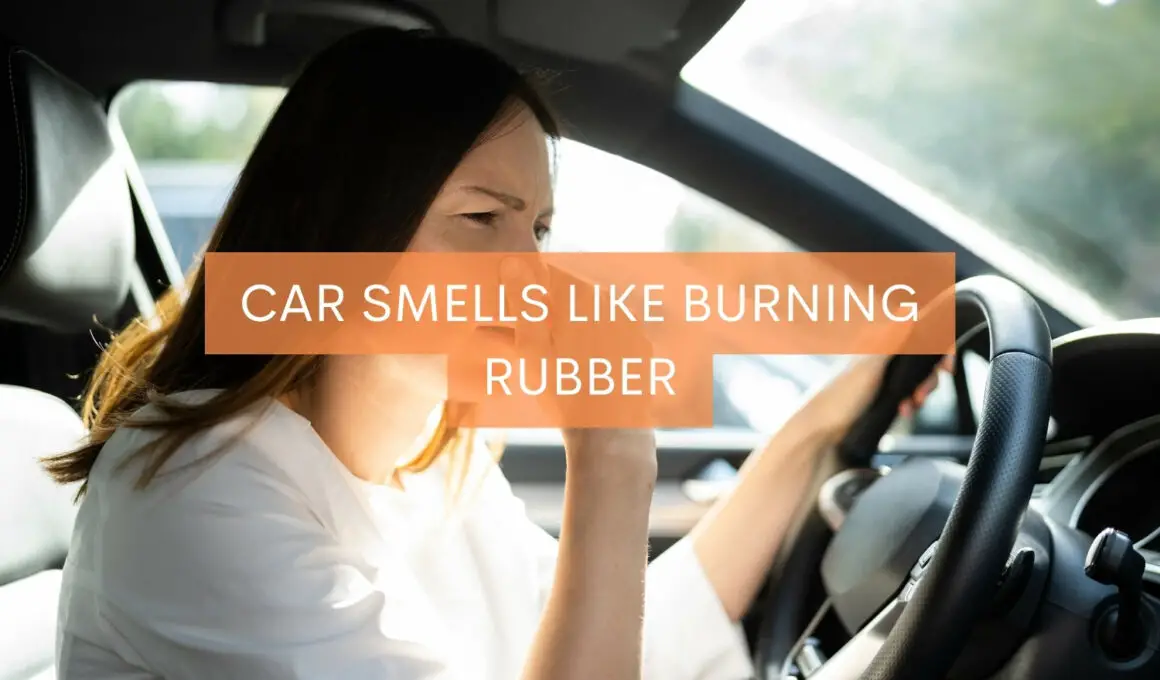 Car Smells Like Burning Rubber
