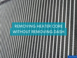Removing Heater Core Without Removing Dash