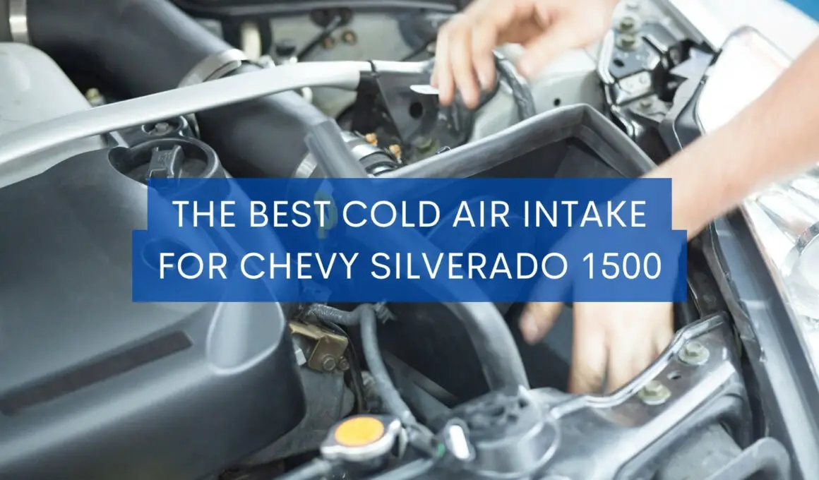The Best Cold Air Intake for Chevy Silverado 1500