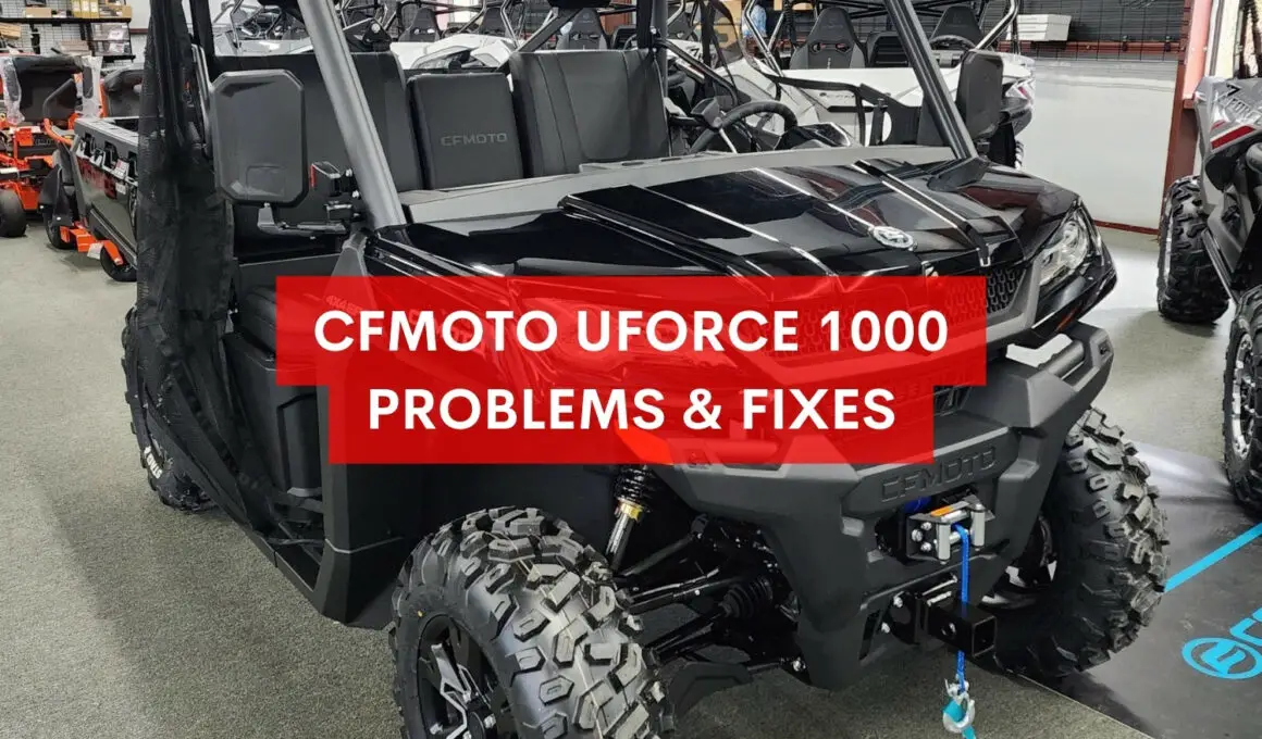 CFMoto UForce 1000 Problems & Fixes