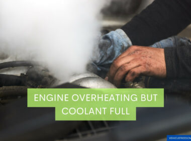 Engine Overheating but Coolant Full