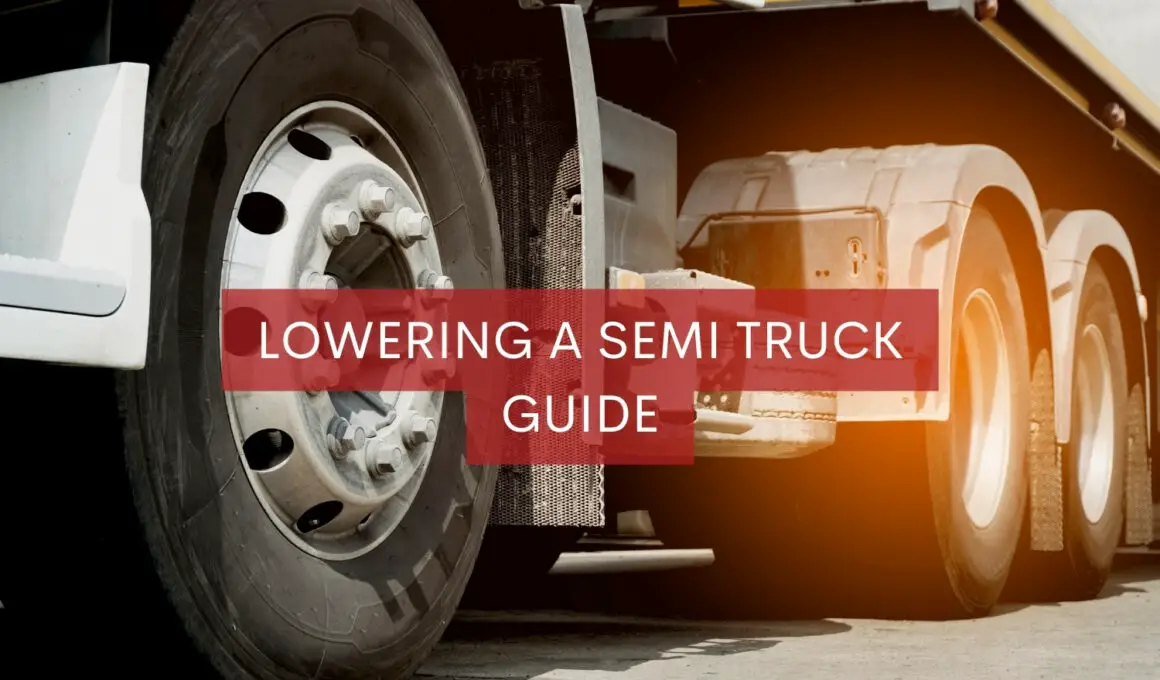 Lowering a Semi Truck