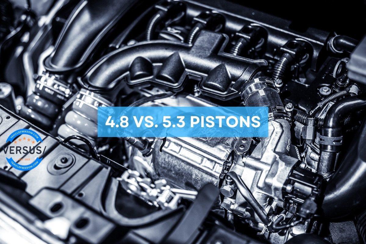 4.8 vs. 5.3 Pistons