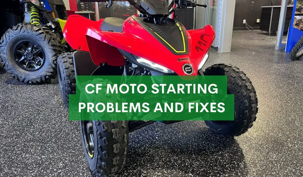 CF Moto Starting Problems and Fixes