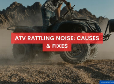 ATV Rattling Noise: Causes & Fixes