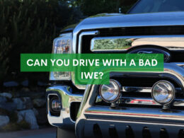 Can You Drive With A Bad IWE?