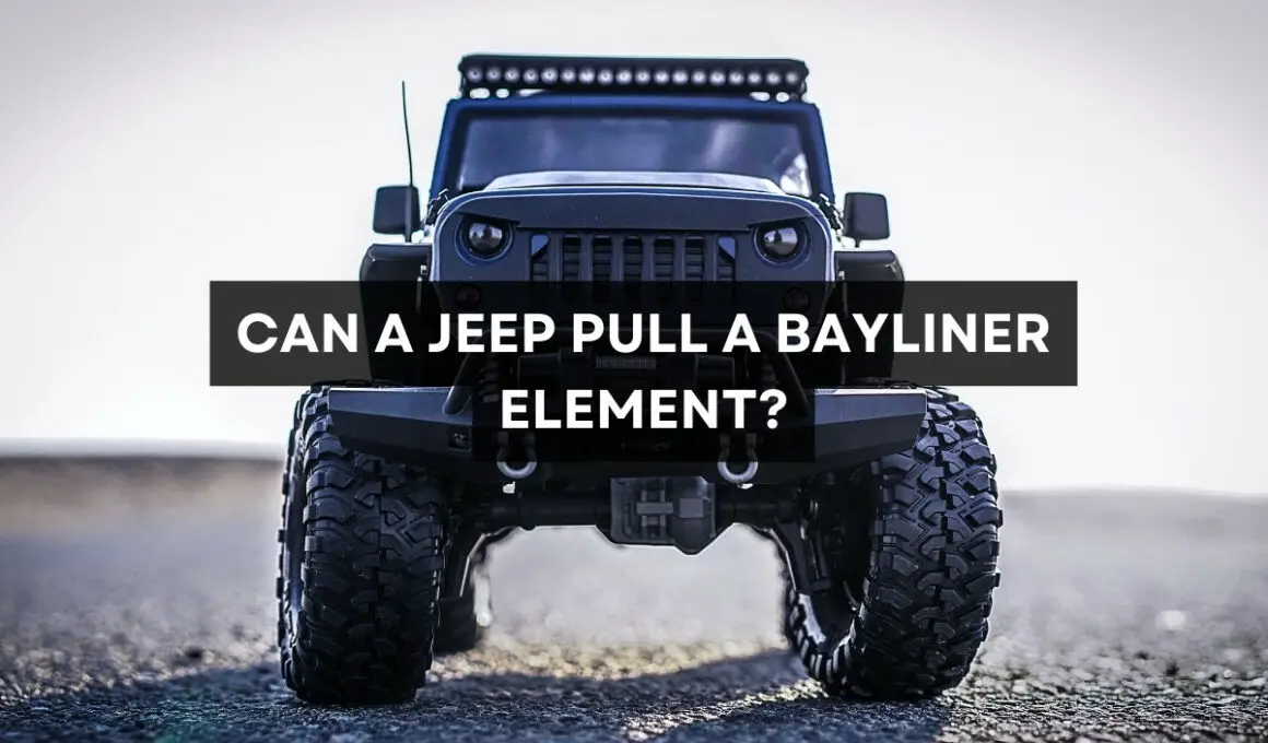 Can a Jeep Pull a Bayliner Element