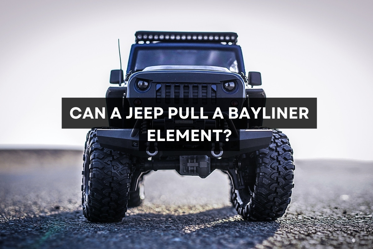 Can a Jeep Pull a Bayliner Element