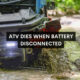 ATV Dies When Battery Disconnected